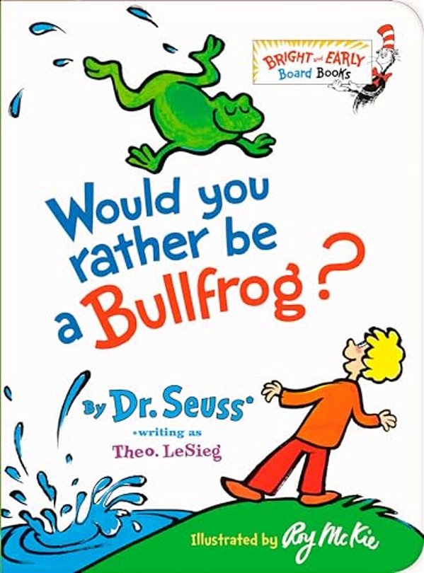 Would You Rather Be A Bullfrog?-..