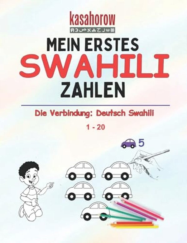 Mein Erstes Swahili Zahlen: Male Und Lerne 1 2 3-..