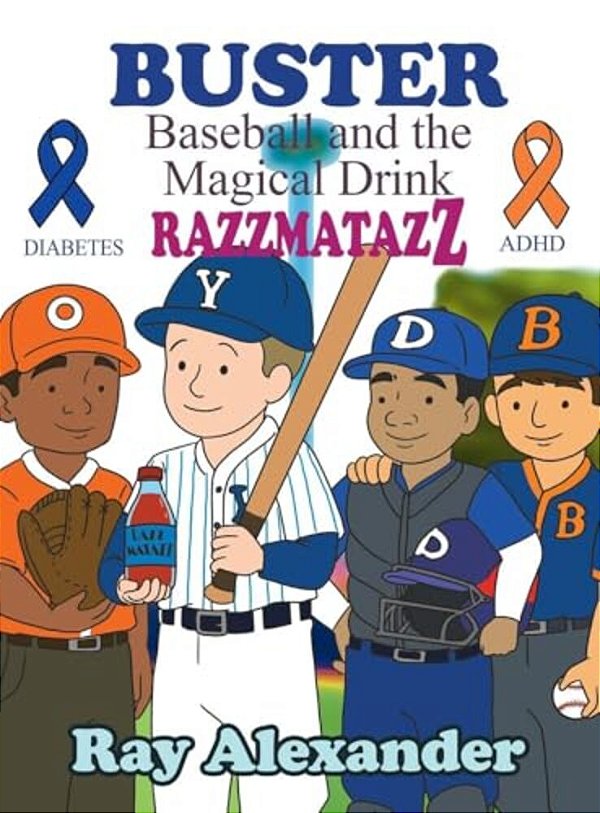 Buster: Baseball And The Magical Drink Razzmatazz-..