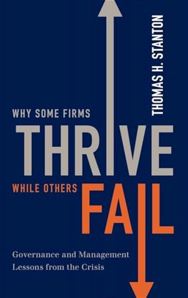 Why Some Firms Thrive While Others Fail: Governance And Management Lessons From The Crisis-..