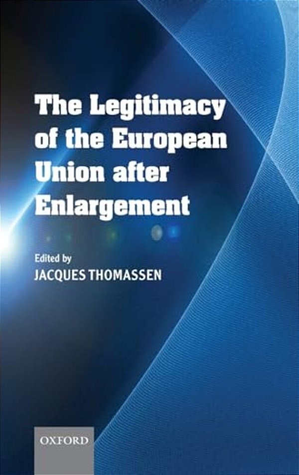 The Legitimacy Of The European Union After Enlargement-..