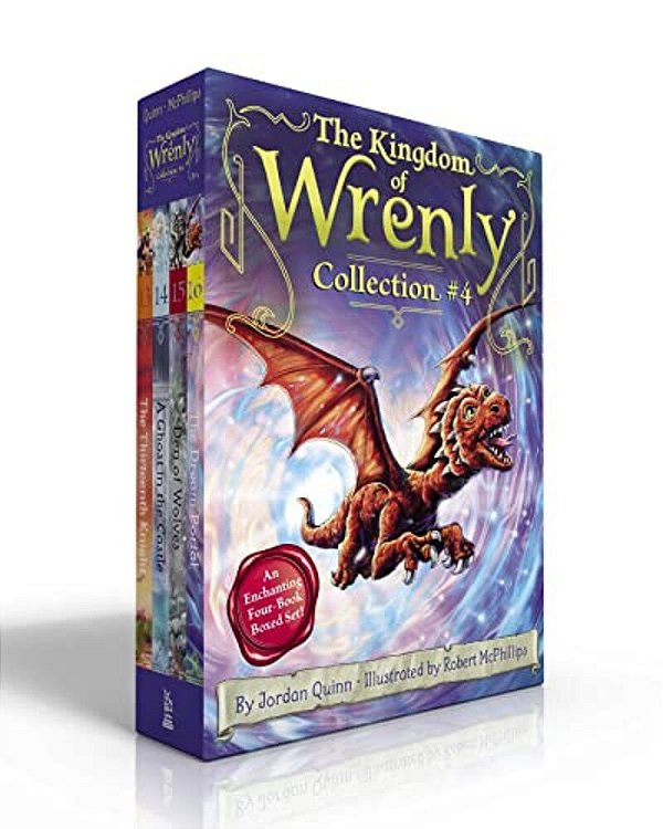 The Kingdom Of Wrenly Collection #4 (Boxed Set): The Thirteenth Knight; A Ghost In The Castle; Den Of Wolves; The Dream Portal-..