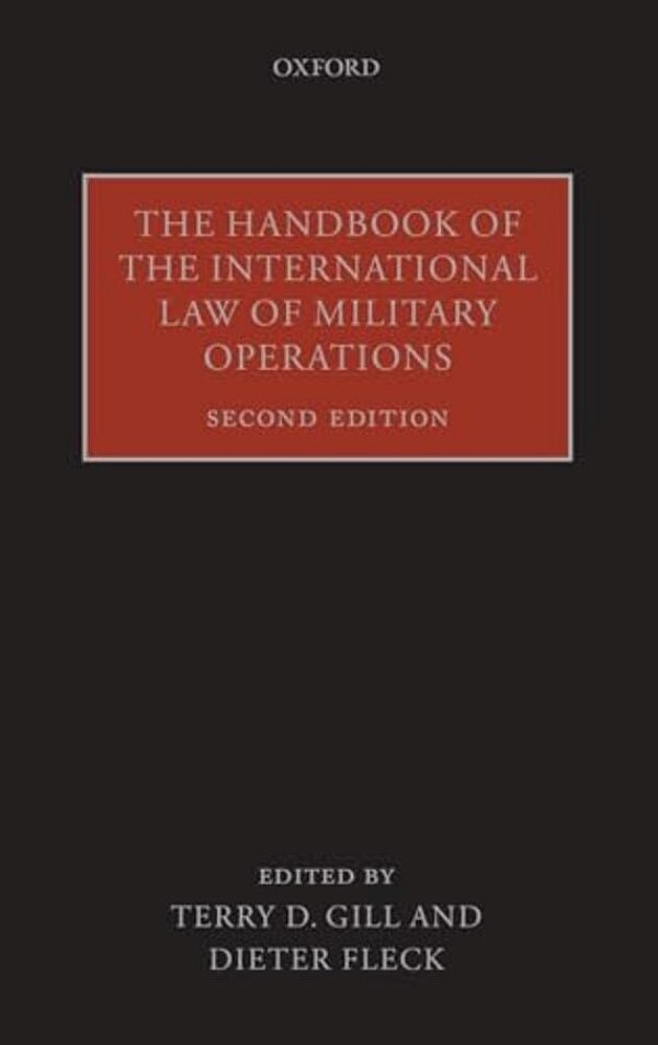 Handbook Of The International Law Of Military Operations-..