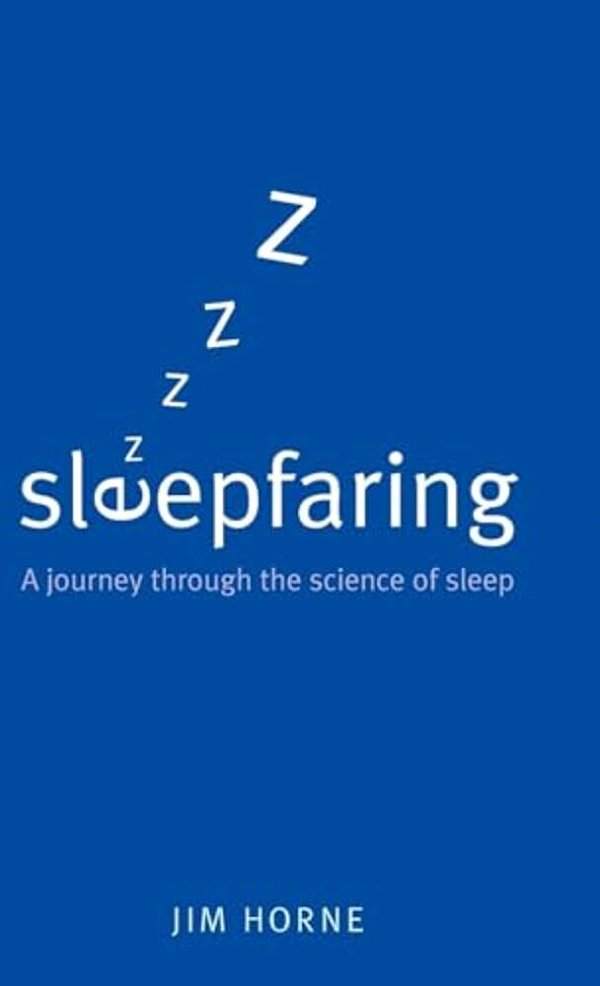 Sleepfaring: A Journey Through The Science Of Sleep-..