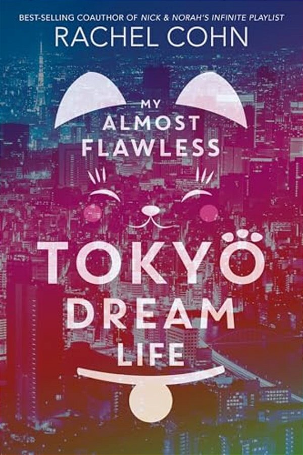 My Almost Flawless Tokyo Dream Life-..