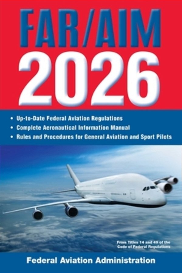 Far/Aim 2026: Up-To-date Faa Regulations/Aeronautical Information Manual-..