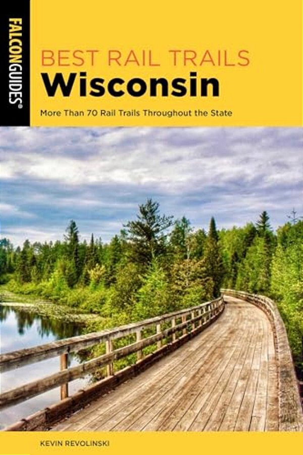 Best Rail Trails Wisconsin: More Than 70 Rail Trails Throughout The State-..
