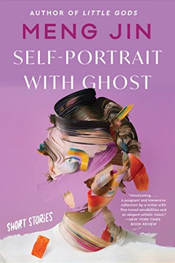 Self-Portrait With Ghost: Short Stories-..