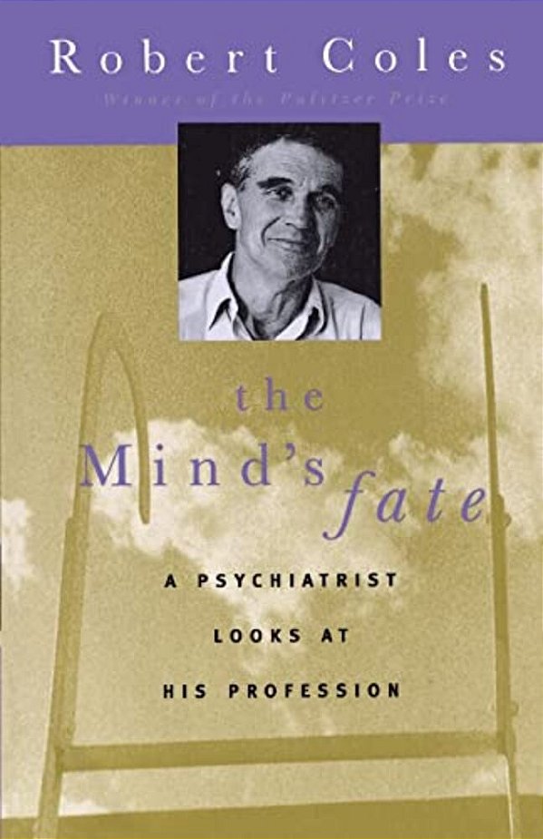 The Mind's Fate: A Psychiatrist Looks At His Profession - Thirty Years Of Writings-..