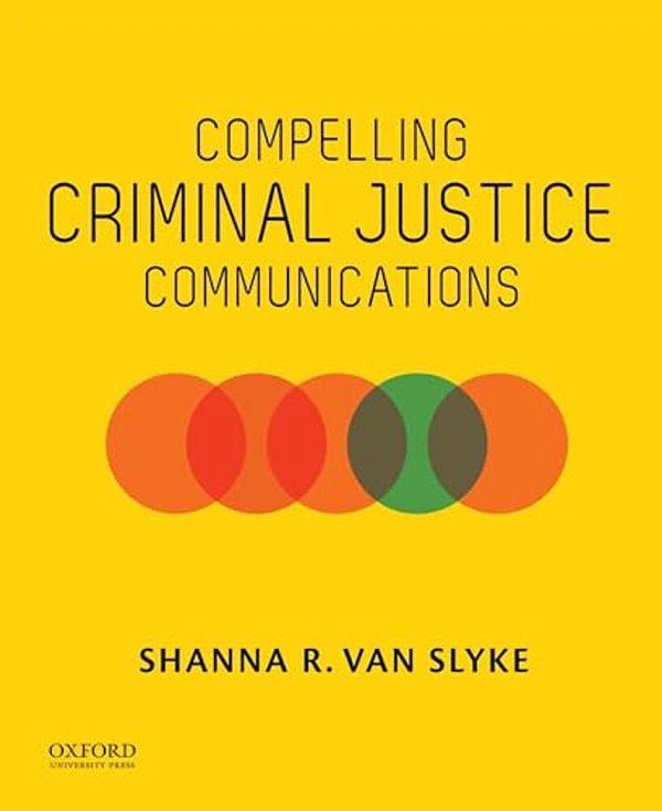Compelling Criminal Justice Communications-..