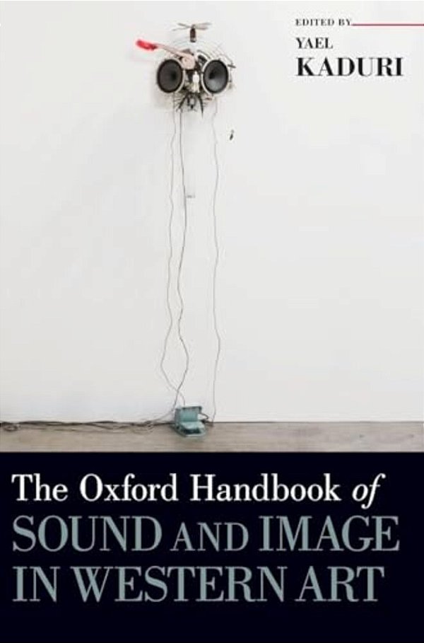 Oxford Handbook Of Sound And Image In Western Art-..