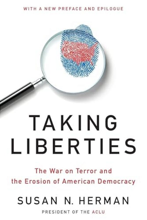 Taking Liberties: The War On Terror And The Erosion Of American Democracy-..