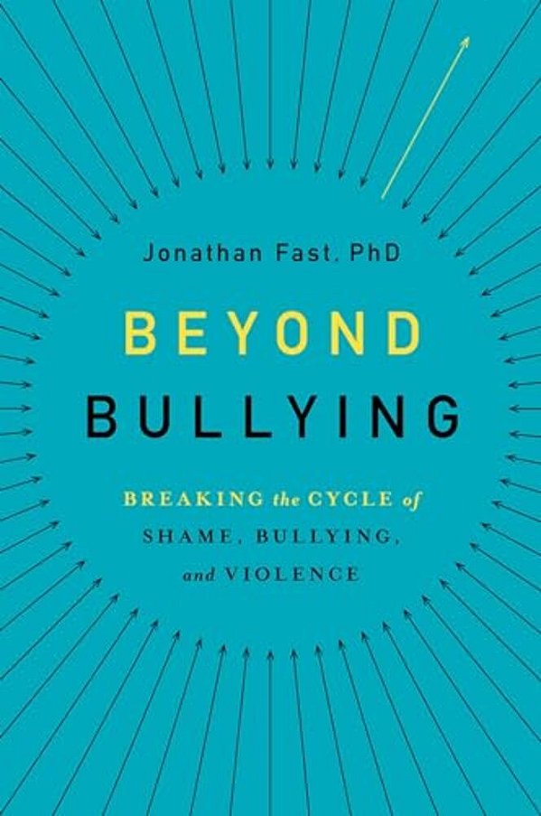 Beyond Bullying: Breaking The Cycle Of Shame, Bullying, And Violence-..