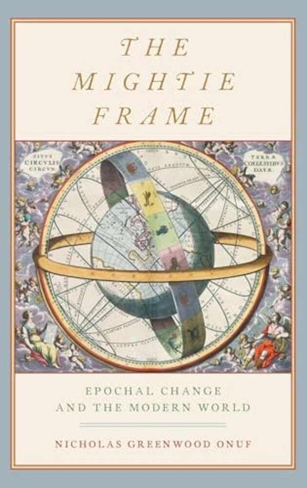 Mightie Frame: Epochal Change And The Modern World-..