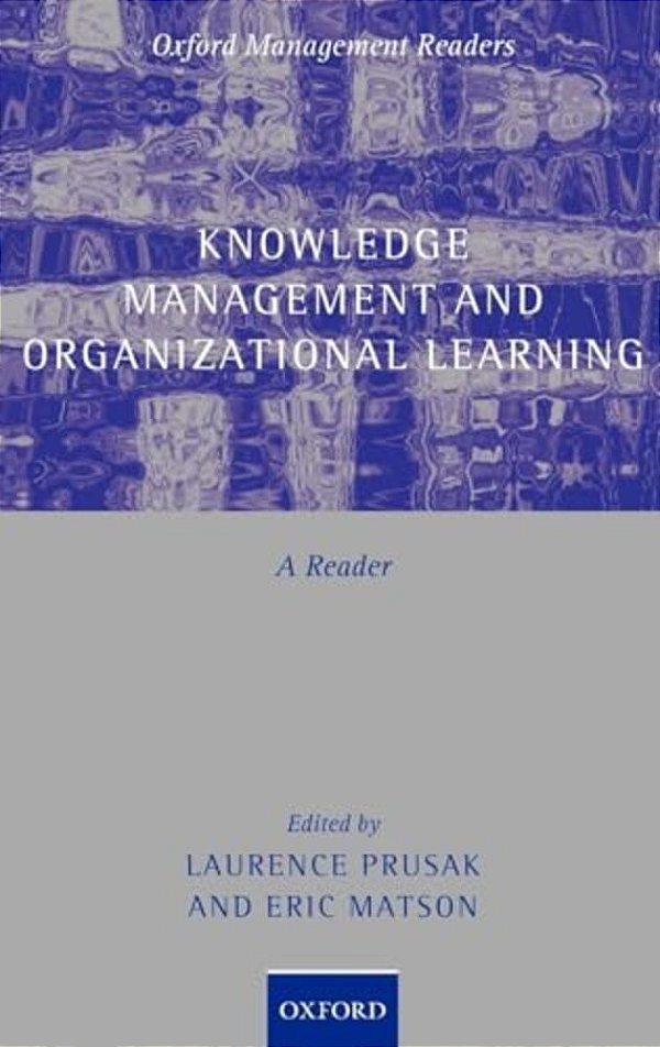 Knowledge Management And Organizational Learning: A Reader-..