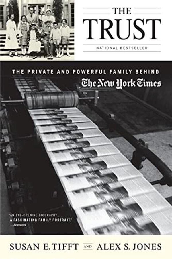 The Trust: The Private And Powerful Family Behind The New York Times-..