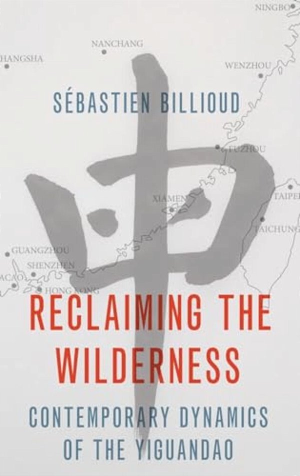 Reclaiming The Wilderness: Contemporary Dynamics Of The Yiguandao-..