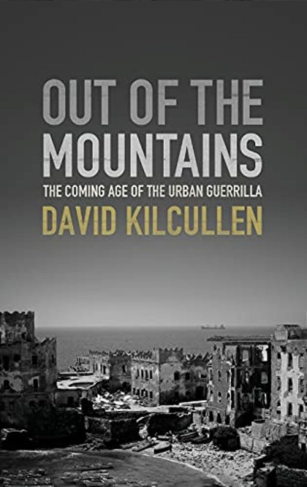Out Of The Mountains: The Coming Age Of The Urban Guerrilla-..