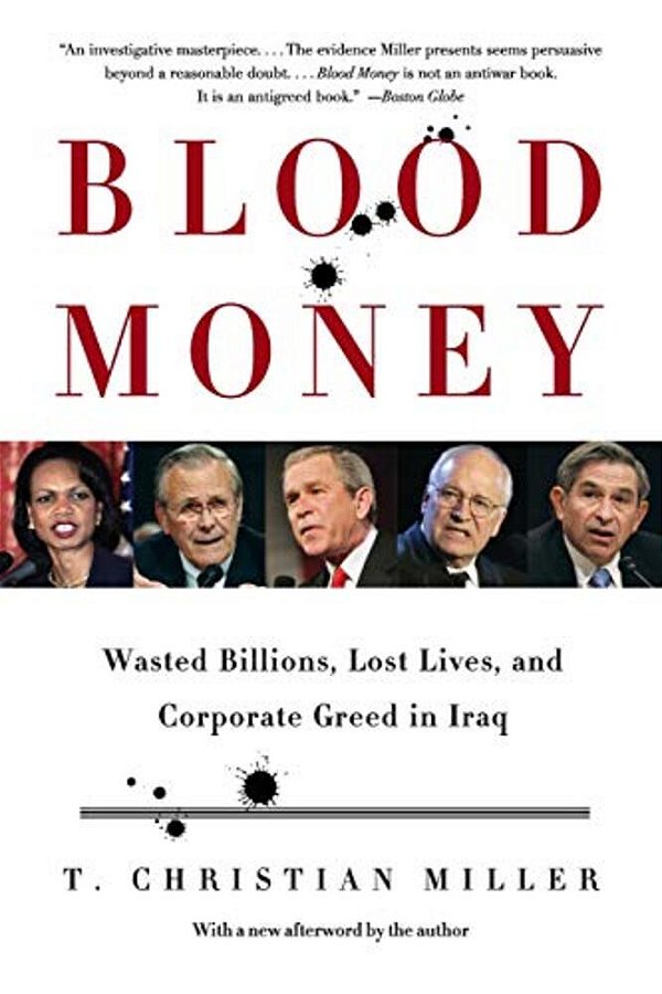 Blood Money: Wasted Billions, Lost Lives, And Corporate Greed In Iraq-..