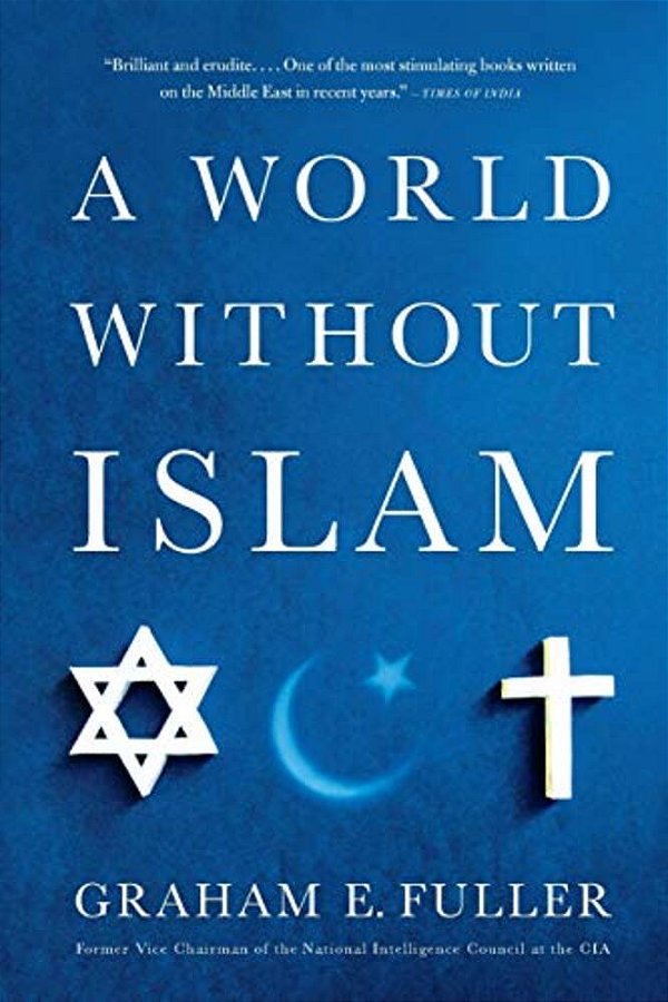 A World Without Islam-..