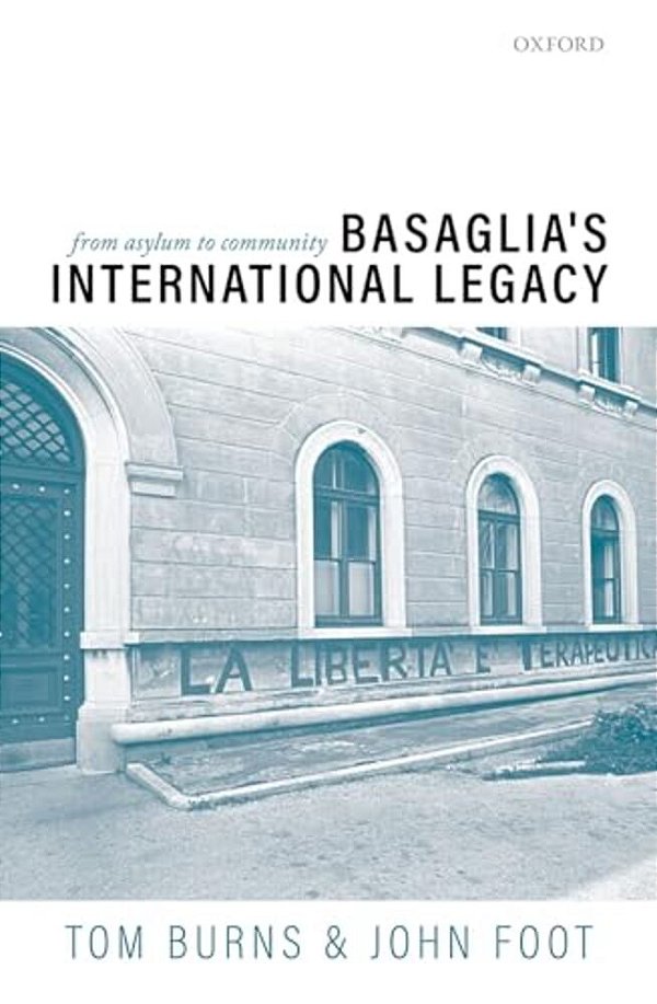 Basaglia's International Legacy: From Asylum To Community-..