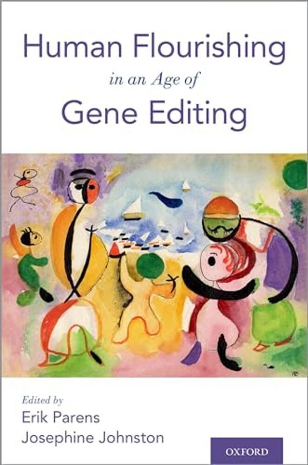 Human Flourishing In An Age Of Gene Editing-..