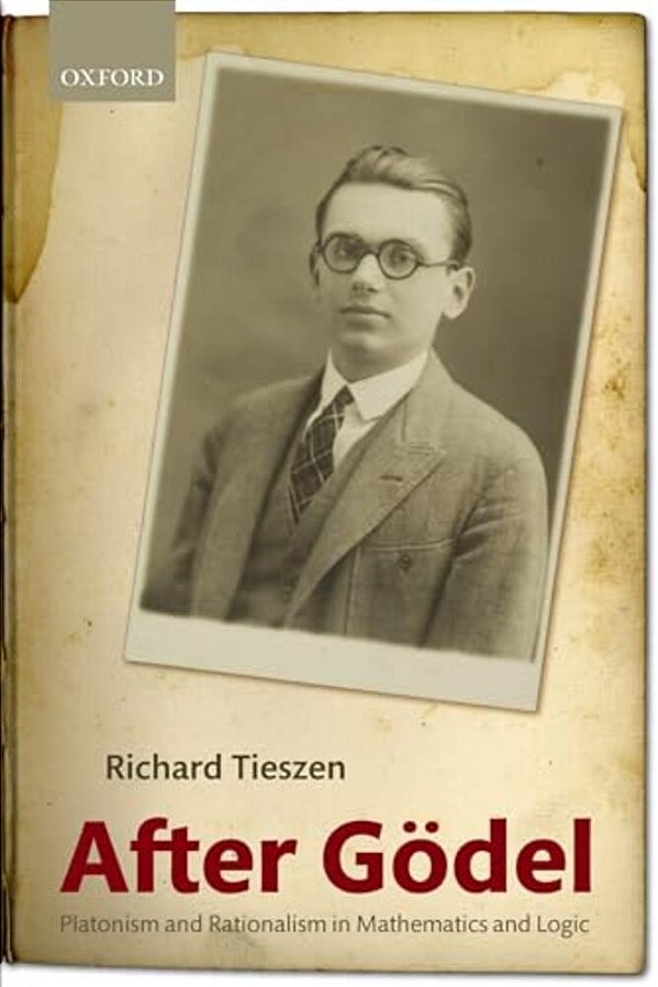 After Godel: Platonism And Rationalism In Mathematics And Logic-..