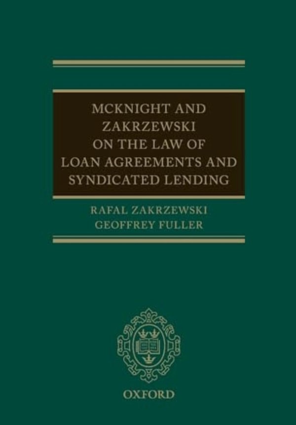 Mcknight And Zakrzewski On The Law Of Loan Agreements And Syndicated Lending-..