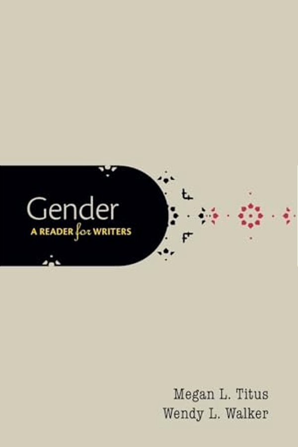 Gender: A Reader For Writers-..