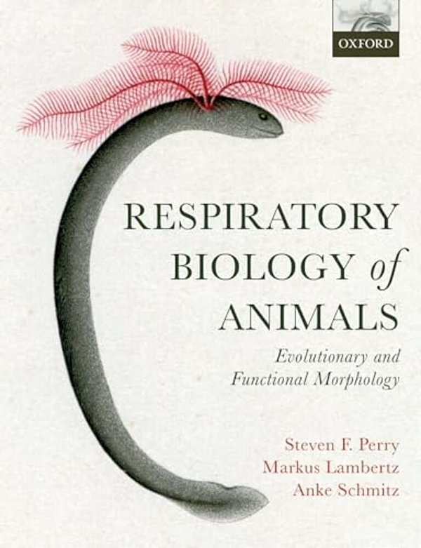 Respiratory Biology Of Animals: Evolutionary And Functional Morphology-..