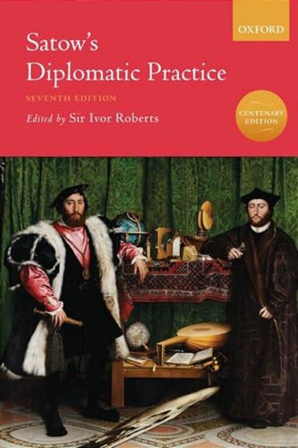 Satow's Diplomatic Practice-..