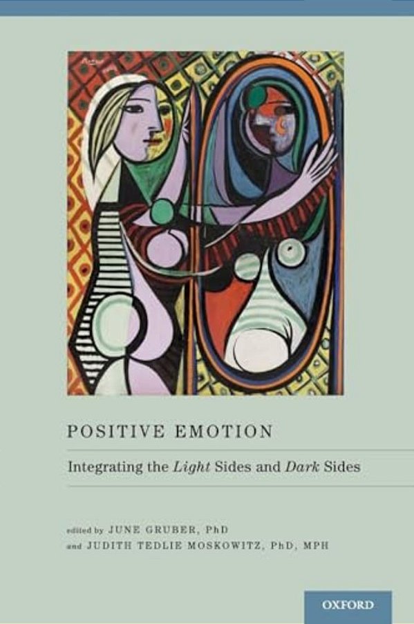 Positive Emotion: Integrating The Light Sides And Dark Sides-..