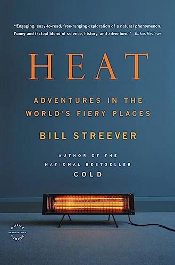 Heat: Adventures In The World's Fiery Places-..