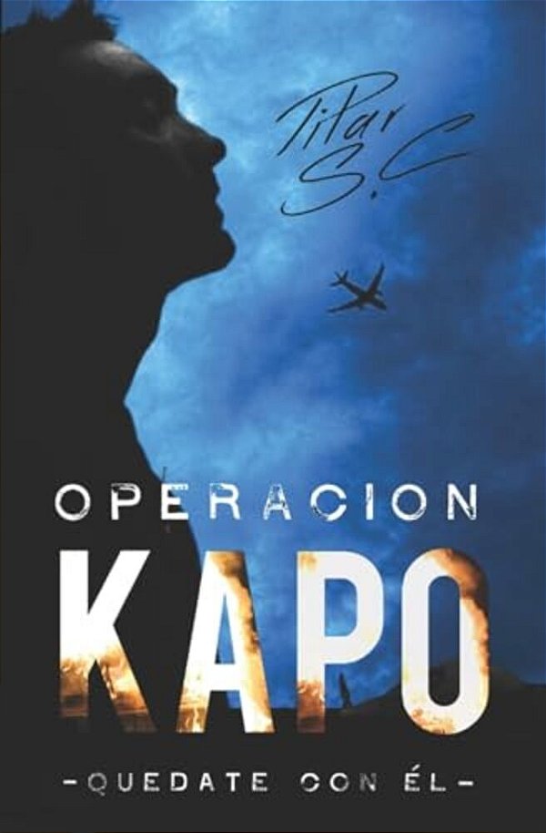 Quedate Con El. Operacion Kapo-..