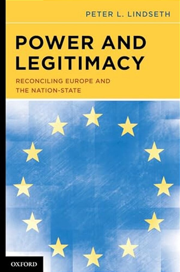 Power And Legitimacy: Reconciling Europe And The Nation-State-..