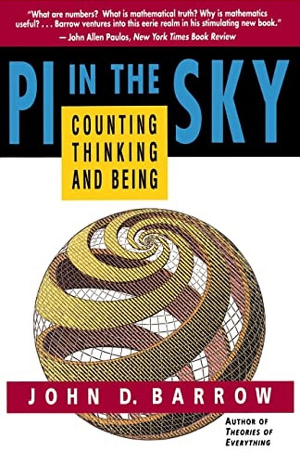 Pi In The Sky: Counting, Thinking, And Being-..