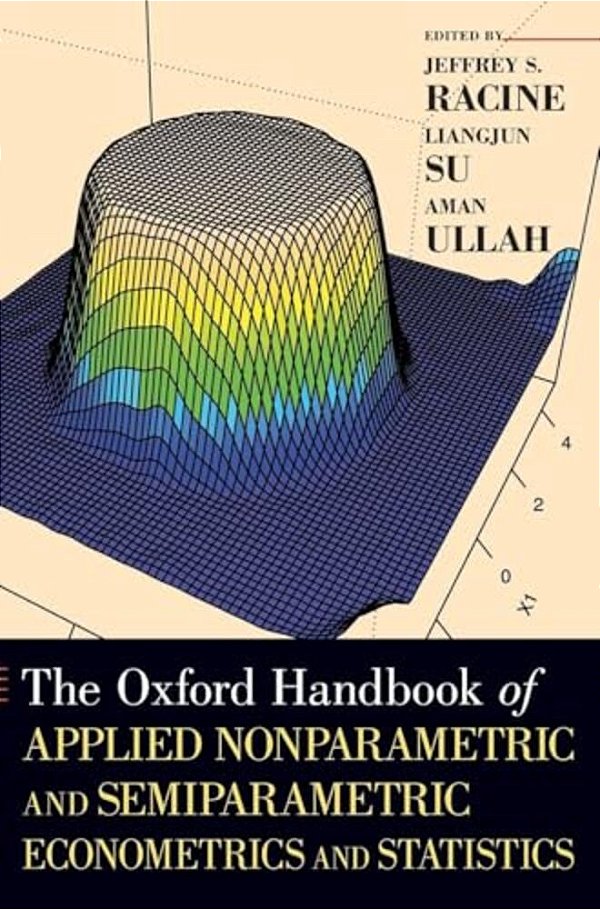 Oxford Handbook Of Applied Nonparametric And Semiparametric Econometrics And Statistics-..