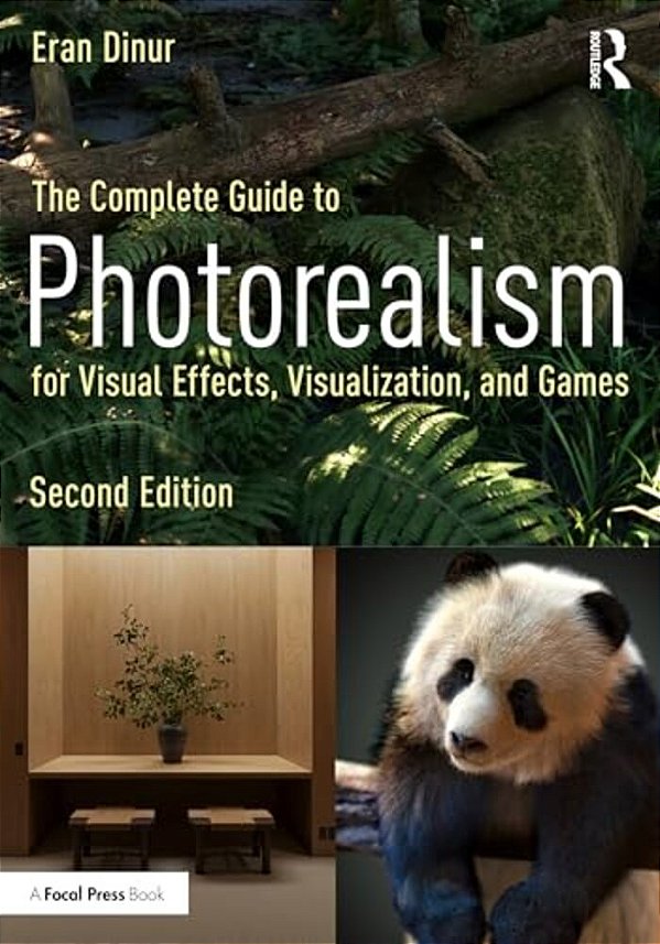 The Complete Guide To Photorealism For Visual Effects, Visualization, And Games-..