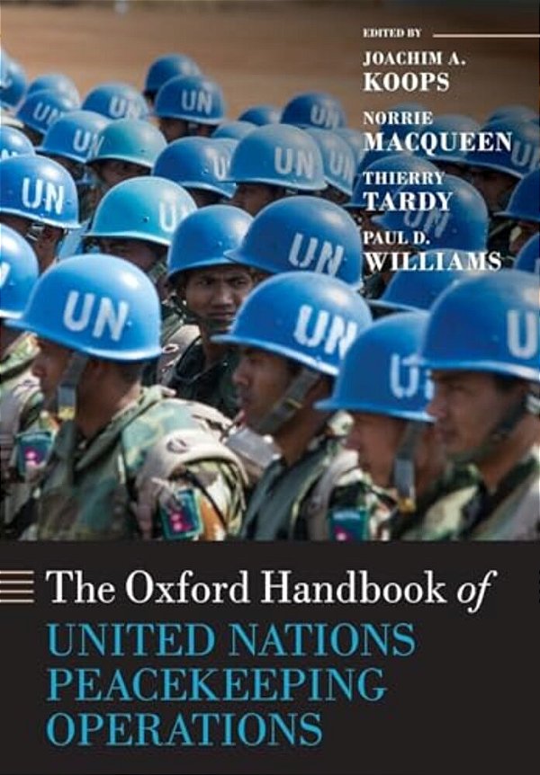 The Oxford Handbook Of United Nations Peacekeeping Operations-..