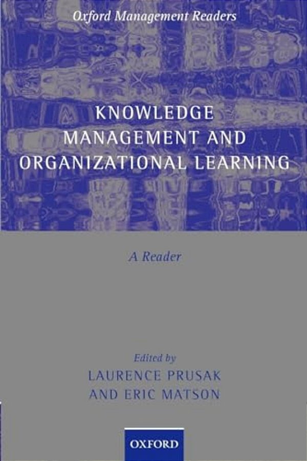 Knowledge Management And Organizational Learning: A Reader-..