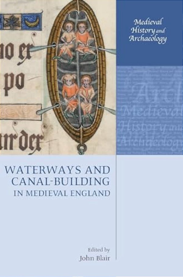 Waterways And Canal-Building In Medieval England-..