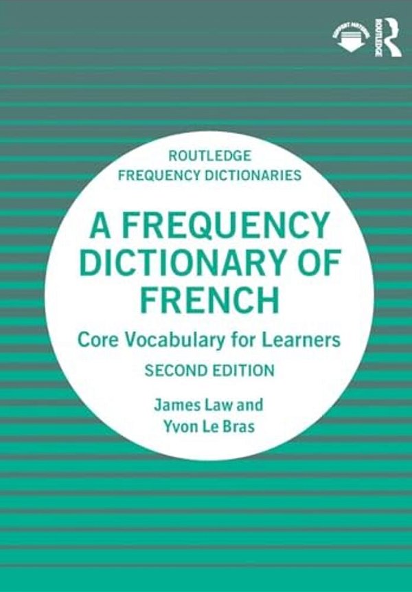 A Frequency Dictionary Of French: Core Vocabulary For Learners-..