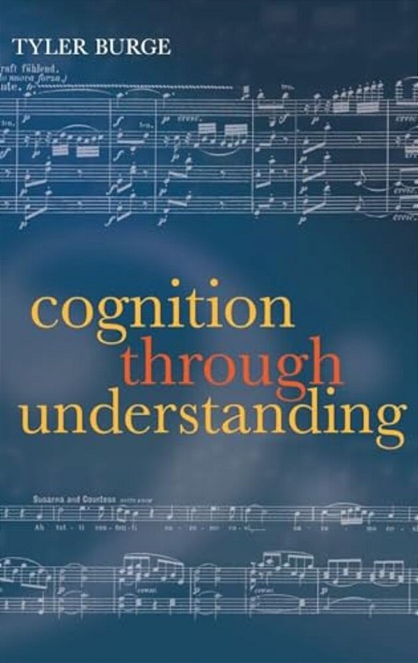 Cognition Through Understanding: Self-Knowledge, Interlocution, Reasoning, Reflection: Philosophical Essays, Volume 3-..