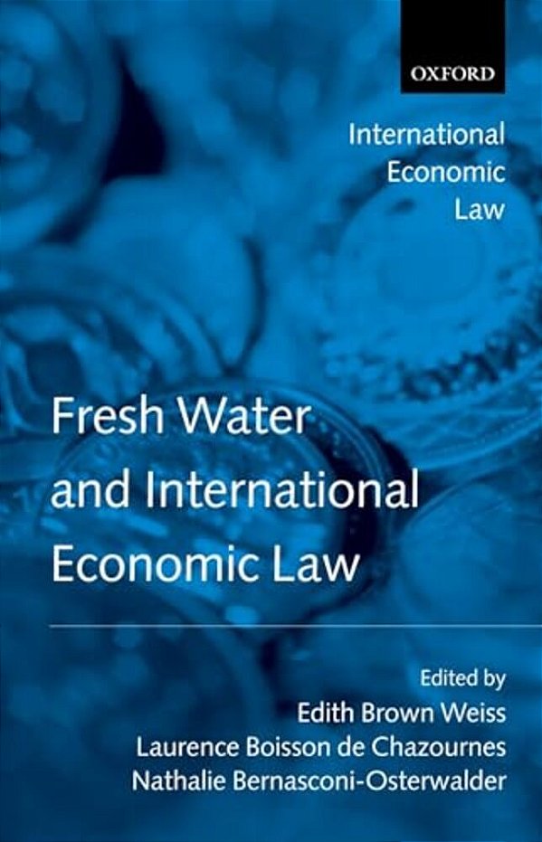 Fresh Water And International Economic Law-..