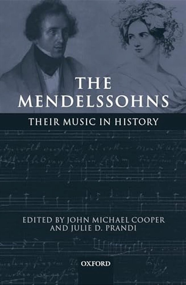The Mendelssohns: Their Music In History-..
