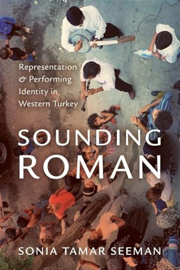Sounding Roman: Representation And Performing Identity In Western Turkey-..
