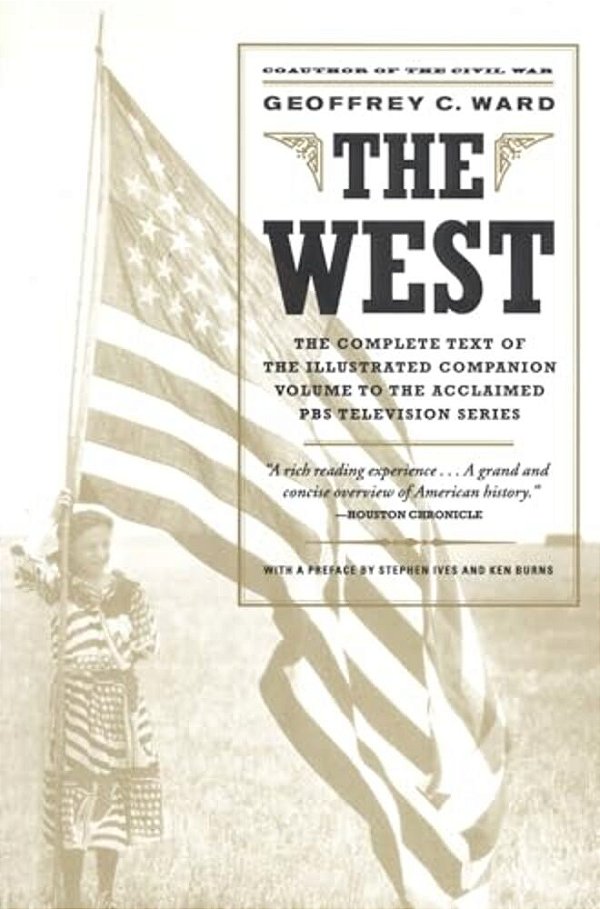 The West: An Illustrated History-..