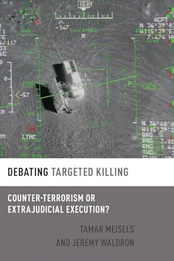 Debating Targeted Killing: Counter-Terrorism Or Extrajudicial Execution?-..