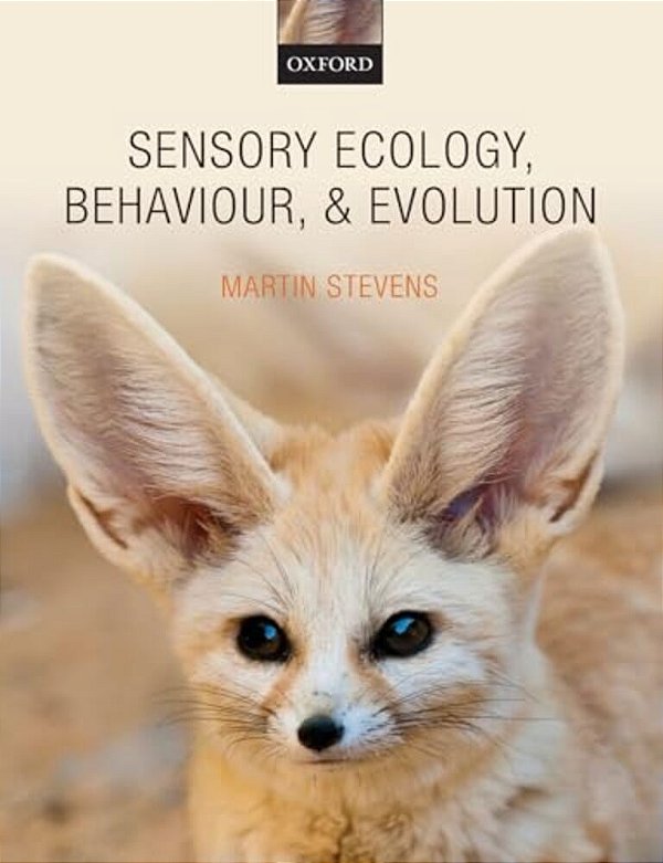 Sensory Ecology, Behaviour, And Evolution-..