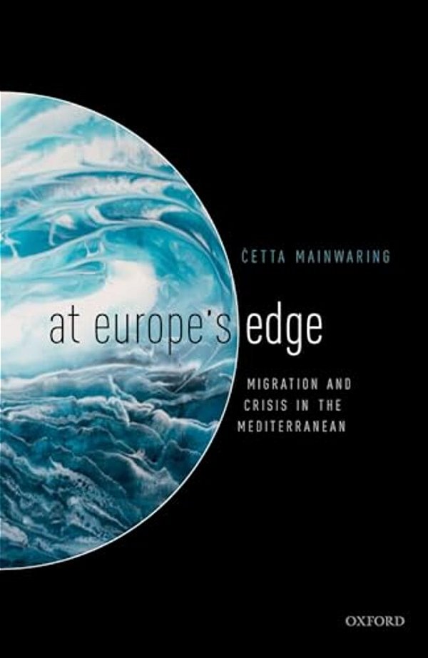 At Europe's Edge: Migration And Crisis In The Mediterranean-..